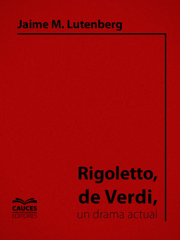 Portada del libro Rigoletto de Verdi, un drama actual /></a>
								<p class=