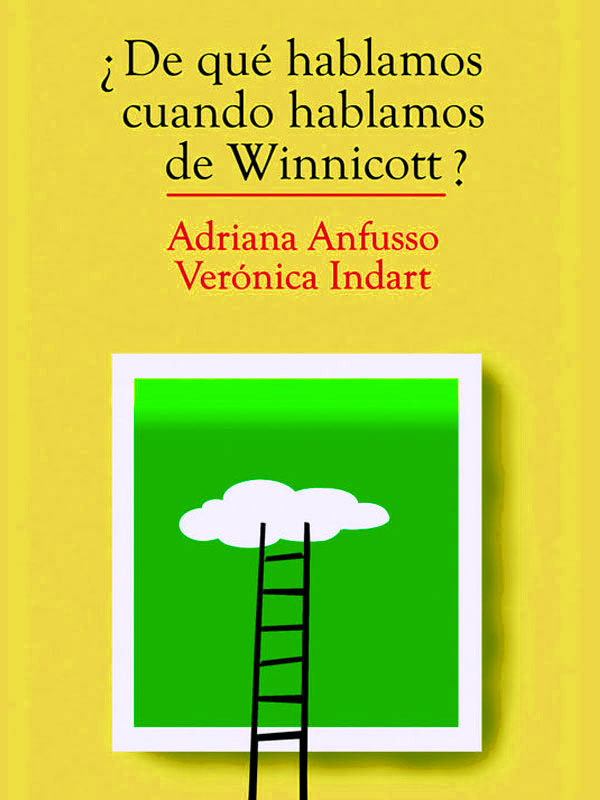 Portada del libro ¿De qué hablamos cuando hablamos de Winnicott? /></a>
                <p class=