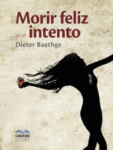 Portada del libro Morir feliz en el intento